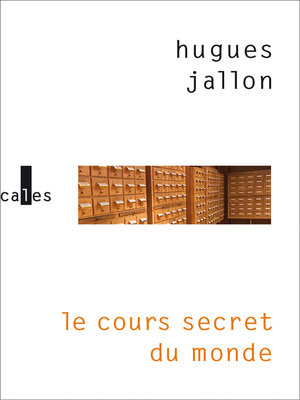 cover image of Le cours secret du monde